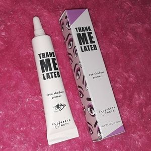 NEW⭐THANK ME LATER Eyeshadow Primer Elizabeth Mott